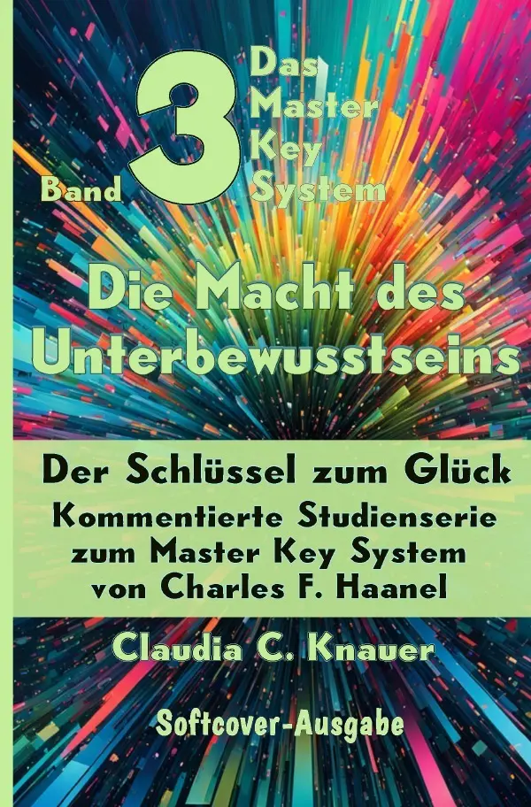 Cover: 9783565072071 | Band 3 - Das Master Key System - Der Schlüssel zum Glück. Die Macht...