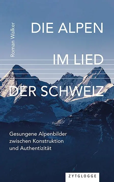 Die Alpen im Lied der Schweiz
