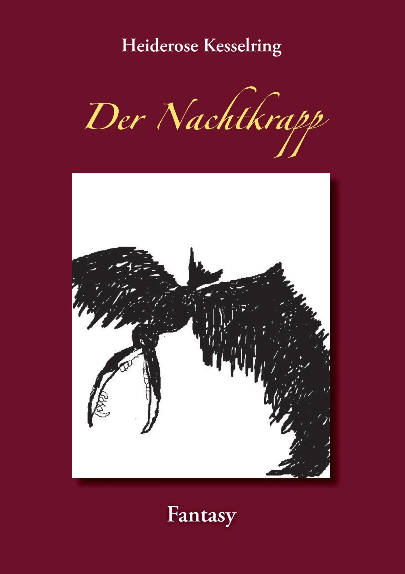 Cover: 9783844872071 | Der Nachtkrapp | Heiderose Kesselring | Taschenbuch | 240 S. | Deutsch
