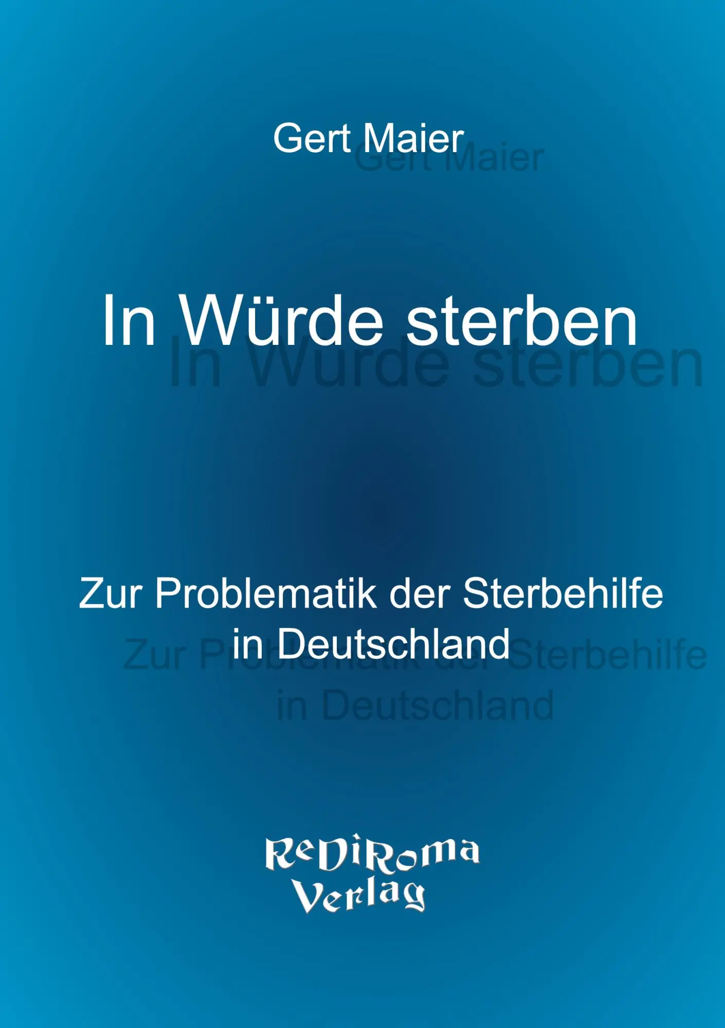 Cover: 9783868702071 | In Würde sterben | Gert Maier | Taschenbuch | 146 S. | Deutsch | 2010