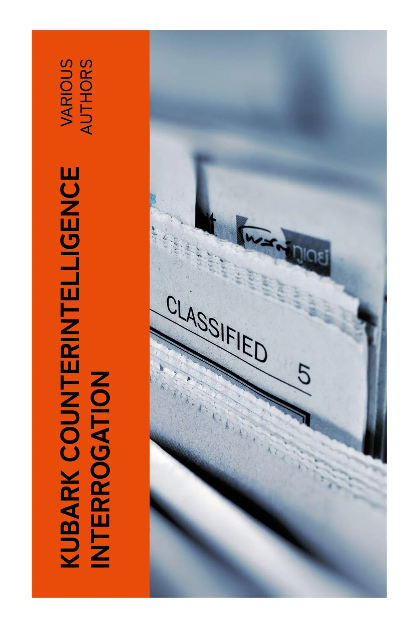 Cover: 9788027382071 | KUBARK Counterintelligence Interrogation | A Manual | Various Authors