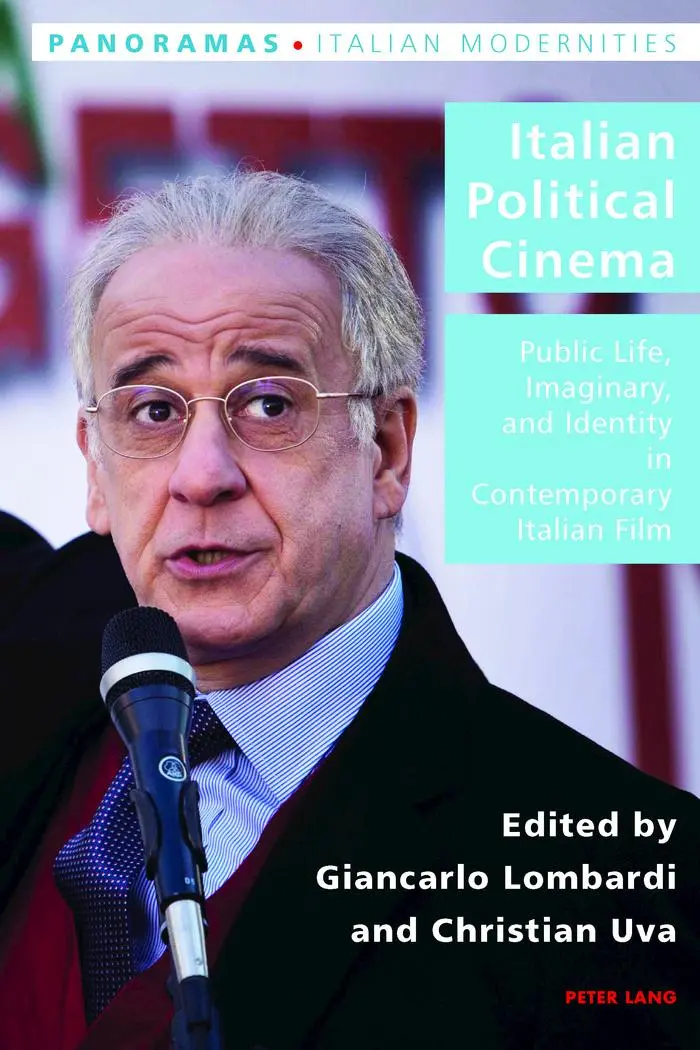 Italian Political Cinema: Public Life, Imaginary, and Identity in Contemporary Italian Film (Panoramas)
