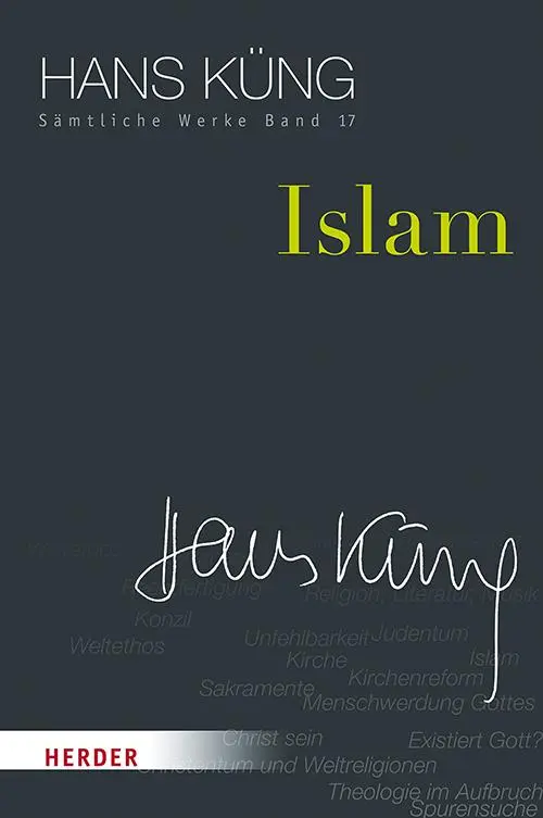 Cover: 9783451352171 | Islam | Hans Küng | Buch | Hans Küng Sämtliche Werke | 867 S. | 2019