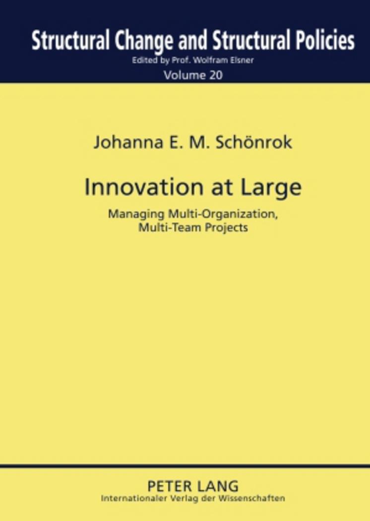 Innovation at Large | Managing Multi-Organization, Multi-Team Projects | Johanna Schönrok | Buch | Strukturwandel und Strukturpolitik. Structural Change and Structural Policies | Englisch | 2010 - Schönrok, Johanna