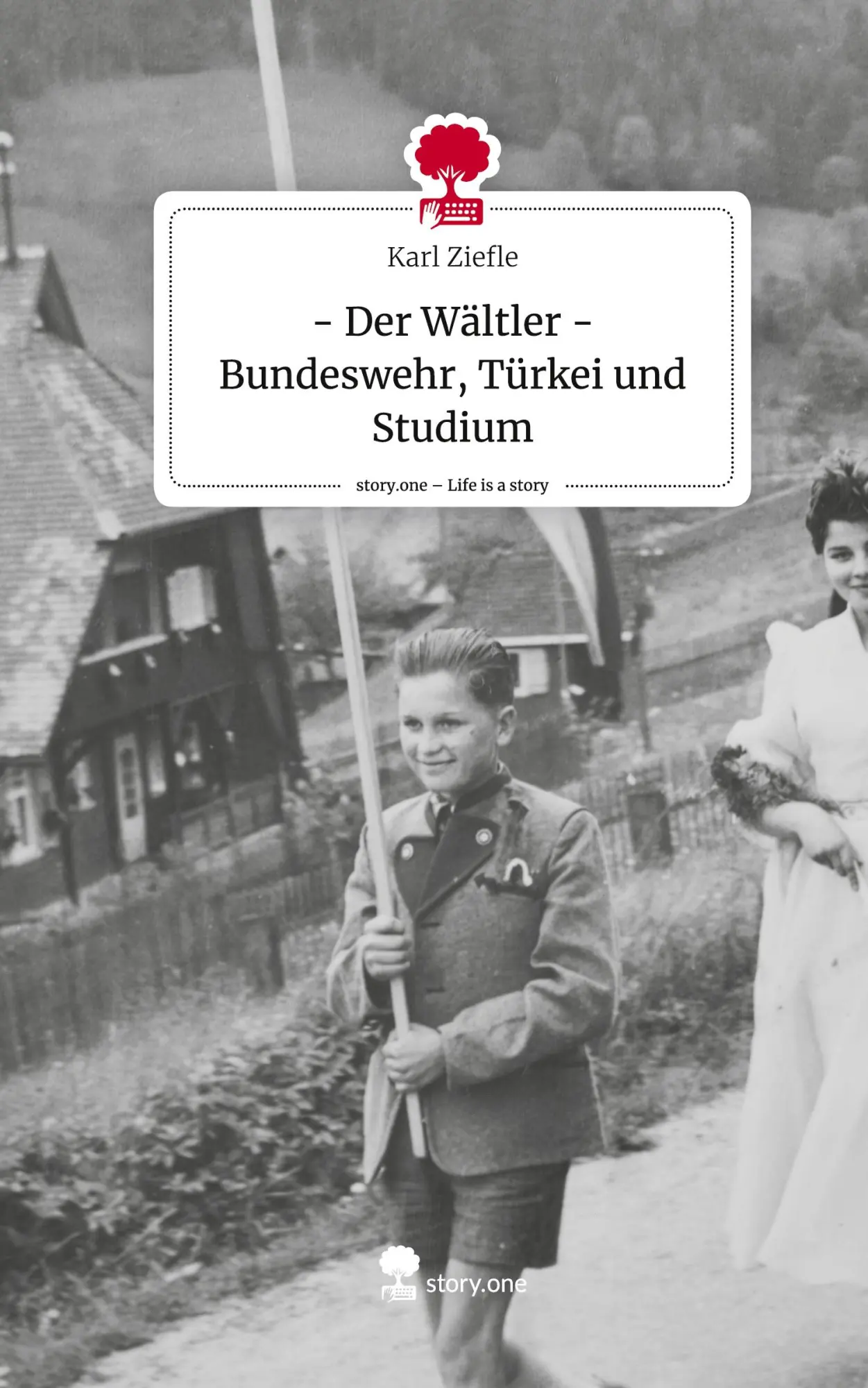 Cover: 9783711582171 | - Der Wältler -Bundeswehr, Türkei und Studium. Life is a Story -...