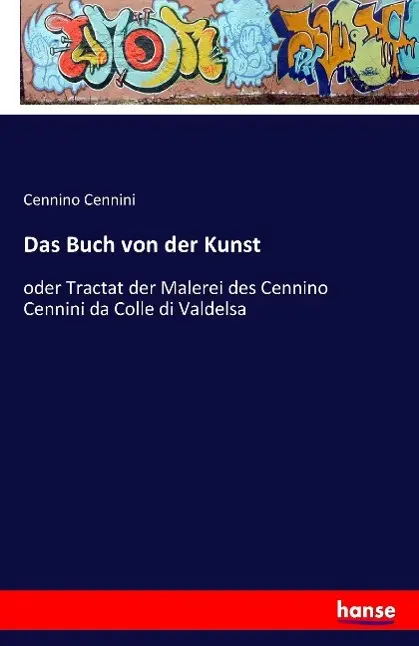 Cover: 9783741112171 | Das Buch von der Kunst | Cennino Cennini | Taschenbuch | Paperback