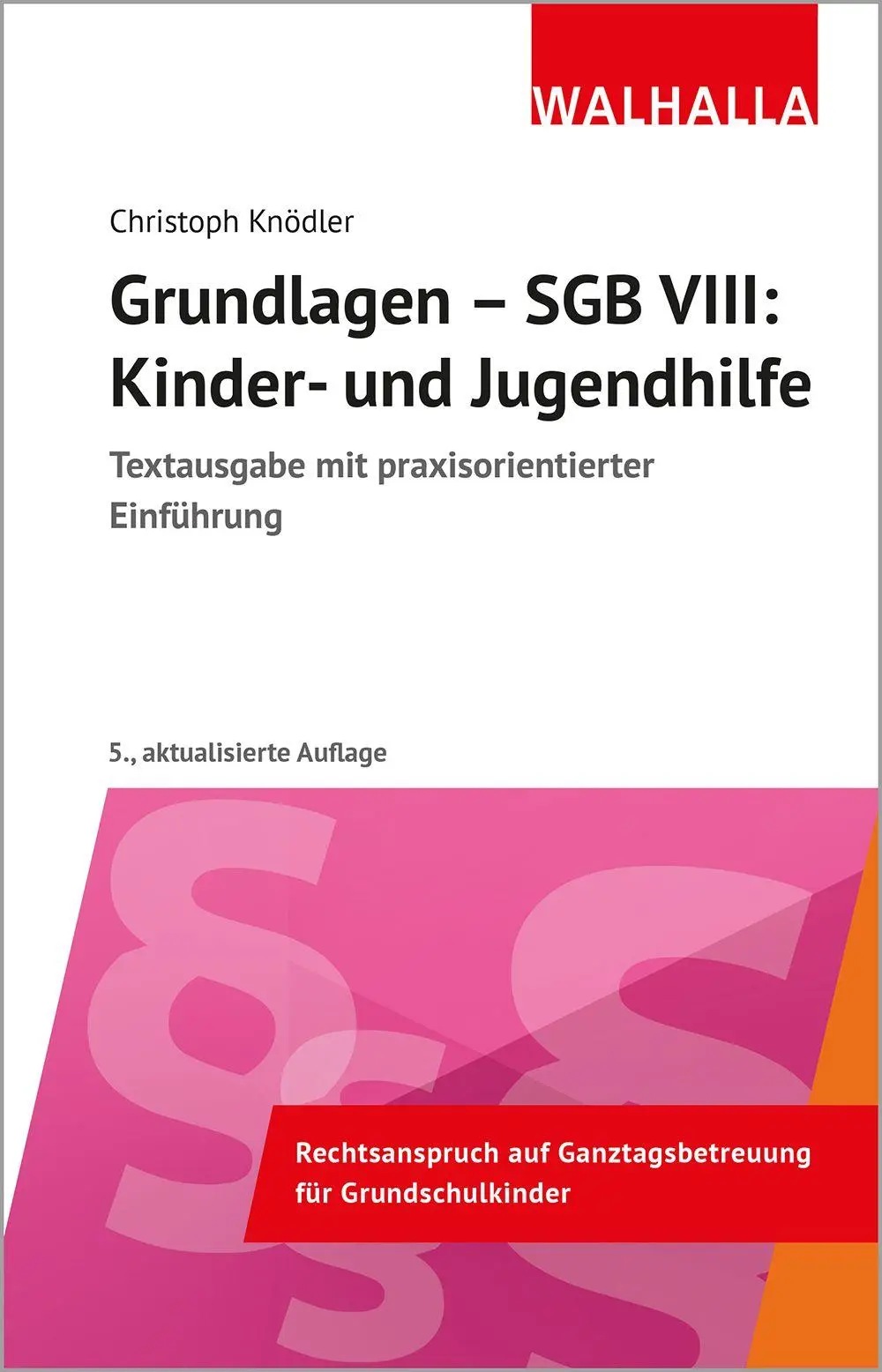 Grundlagen - SGB VIII: Kinder- und Jugendhilfe