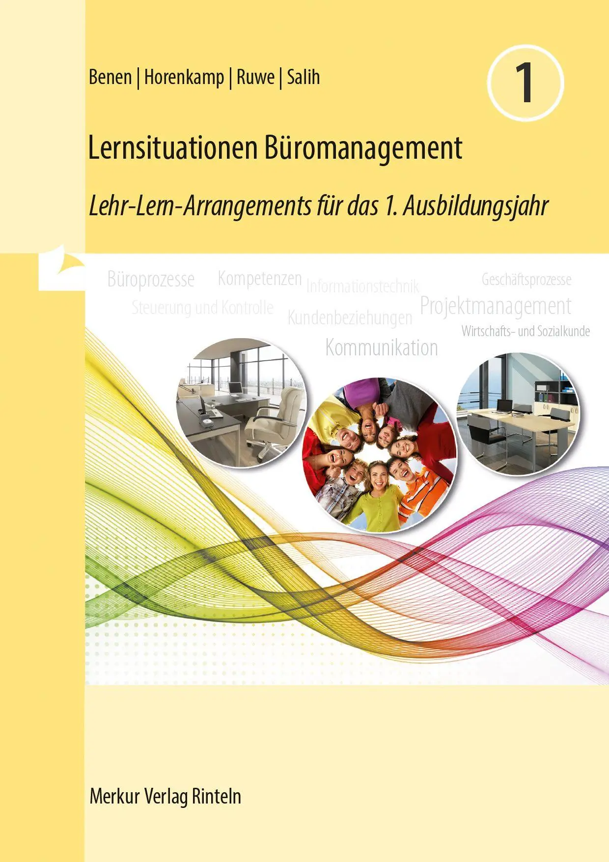 Cover: 9783812012171 | Lernsituationen Büromanagement 1 | Dieter Benen (u. a.) | Broschüre