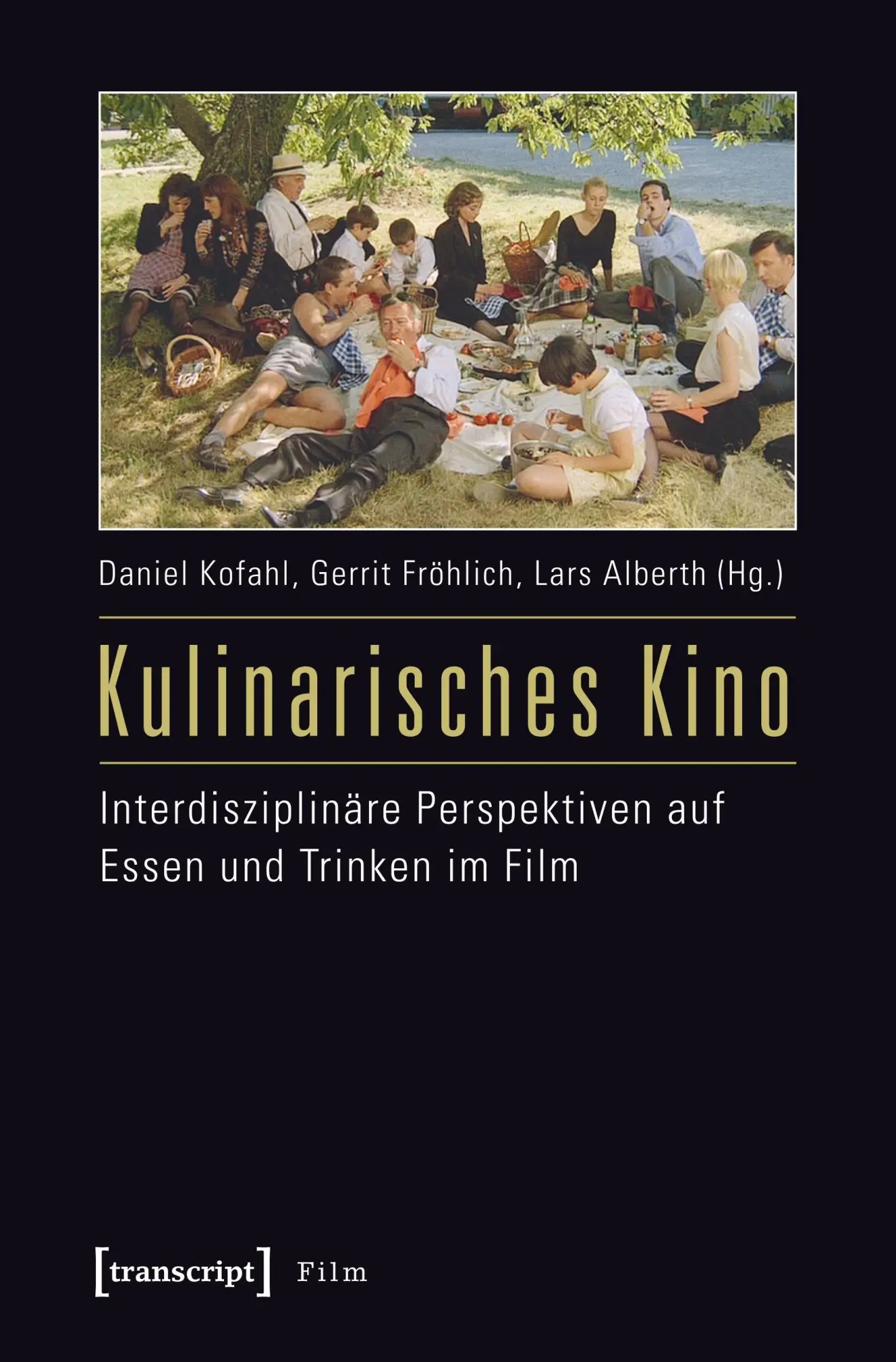 Cover: 9783837622171 | Kulinarisches Kino | Daniel Kofahl | Taschenbuch | 280 S. | Deutsch