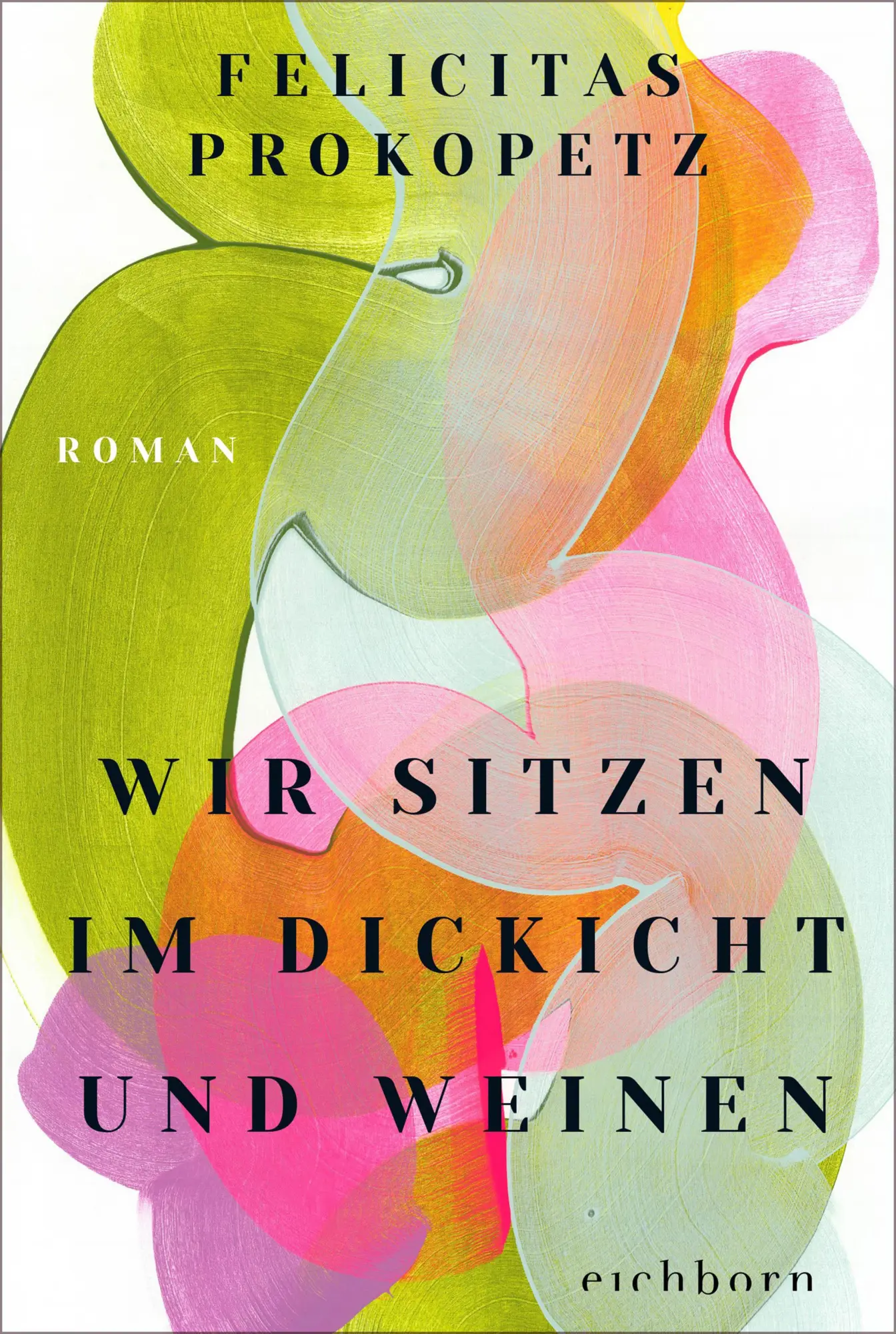Cover: 9783847902171 | Wir sitzen im Dickicht und weinen | Felicitas Prokopetz | Taschenbuch