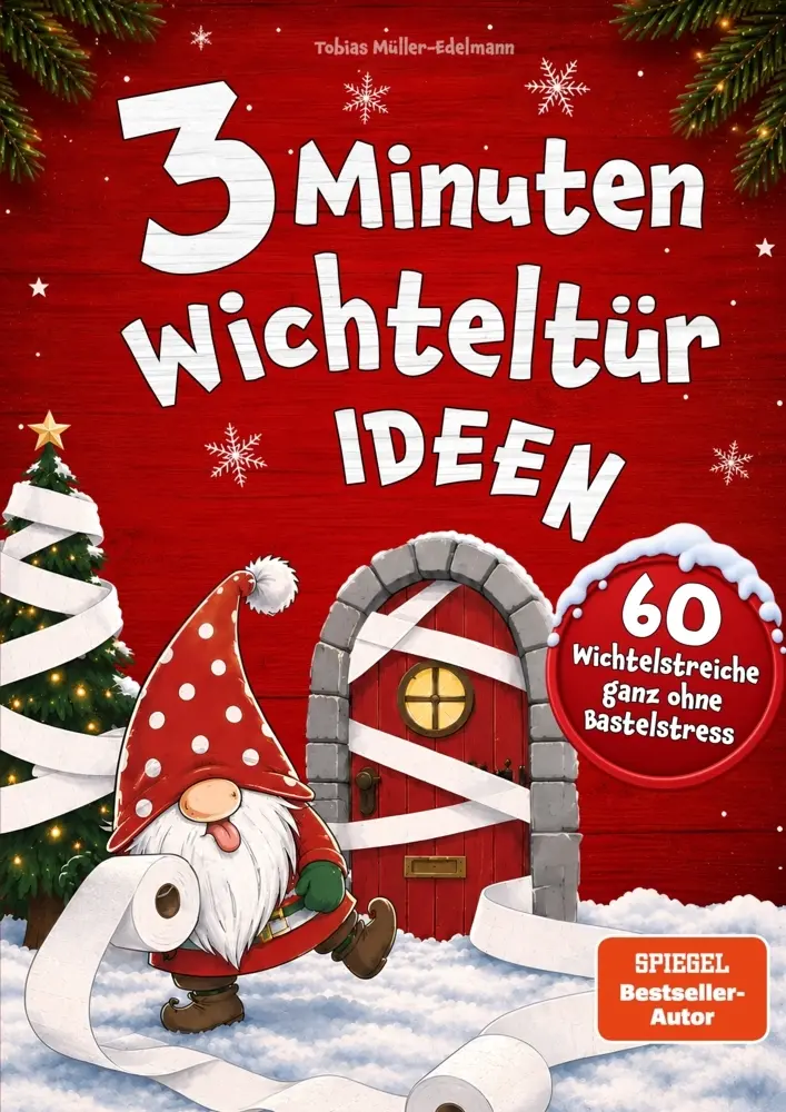 Cover: 9783911252171 | 3 Minuten Wichteltür Ideen | Tobias Müller-Edelmann | Taschenbuch