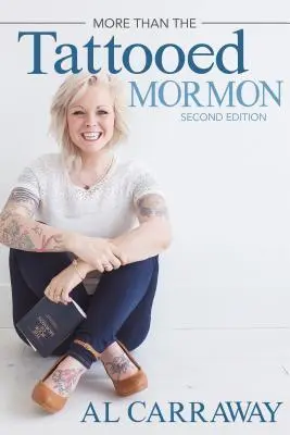Cover: 9781462122271 | More Than the Tattooed Mormon (2nd) | Al Carraway | Taschenbuch | 2018