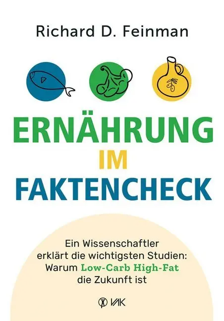 Cover: 9783867312271 | Ernährung im Faktencheck | Richard D. Feinman | Taschenbuch | 336 S.