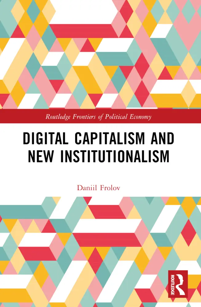 Cover: 9781032212371 | Digital Capitalism and New Institutionalism | Daniil Frolov | Buch