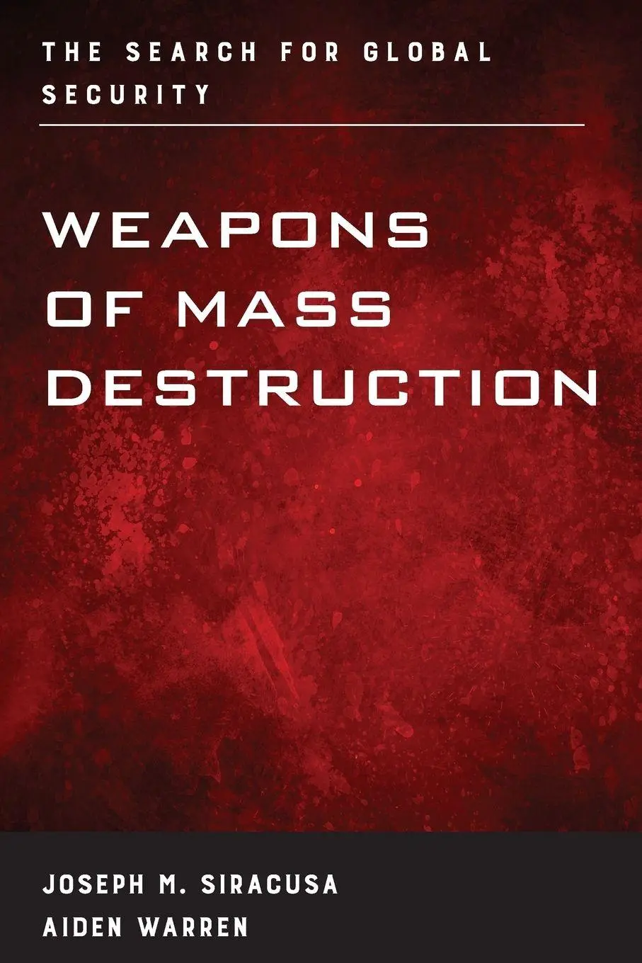 Cover: 9781442242371 | Weapons of Mass Destruction | The Search for Global Security | Buch