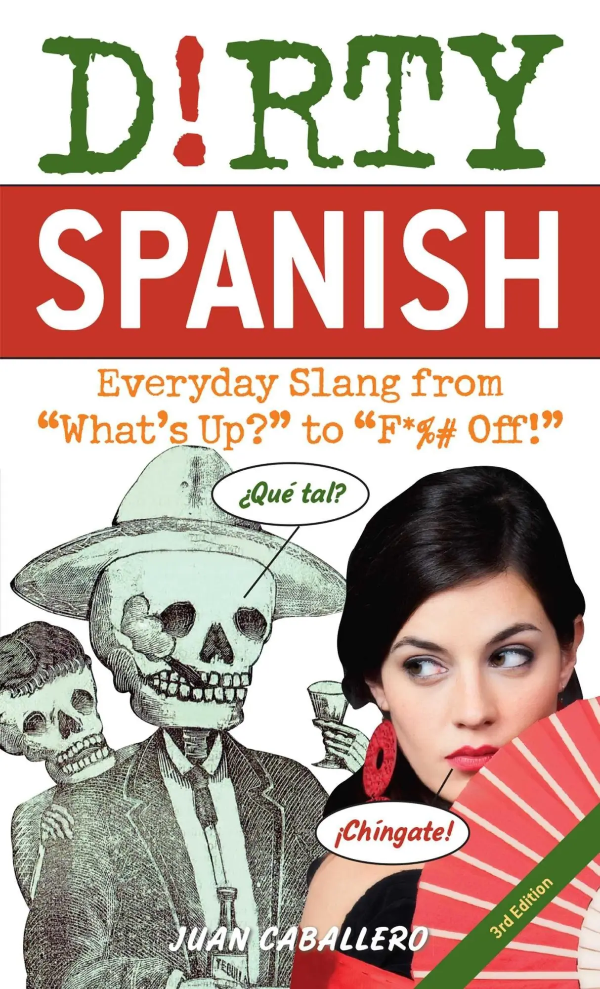 Cover: 9781646042371 | Dirty Spanish: Third Edition: Everyday Slang from What's Up? to...