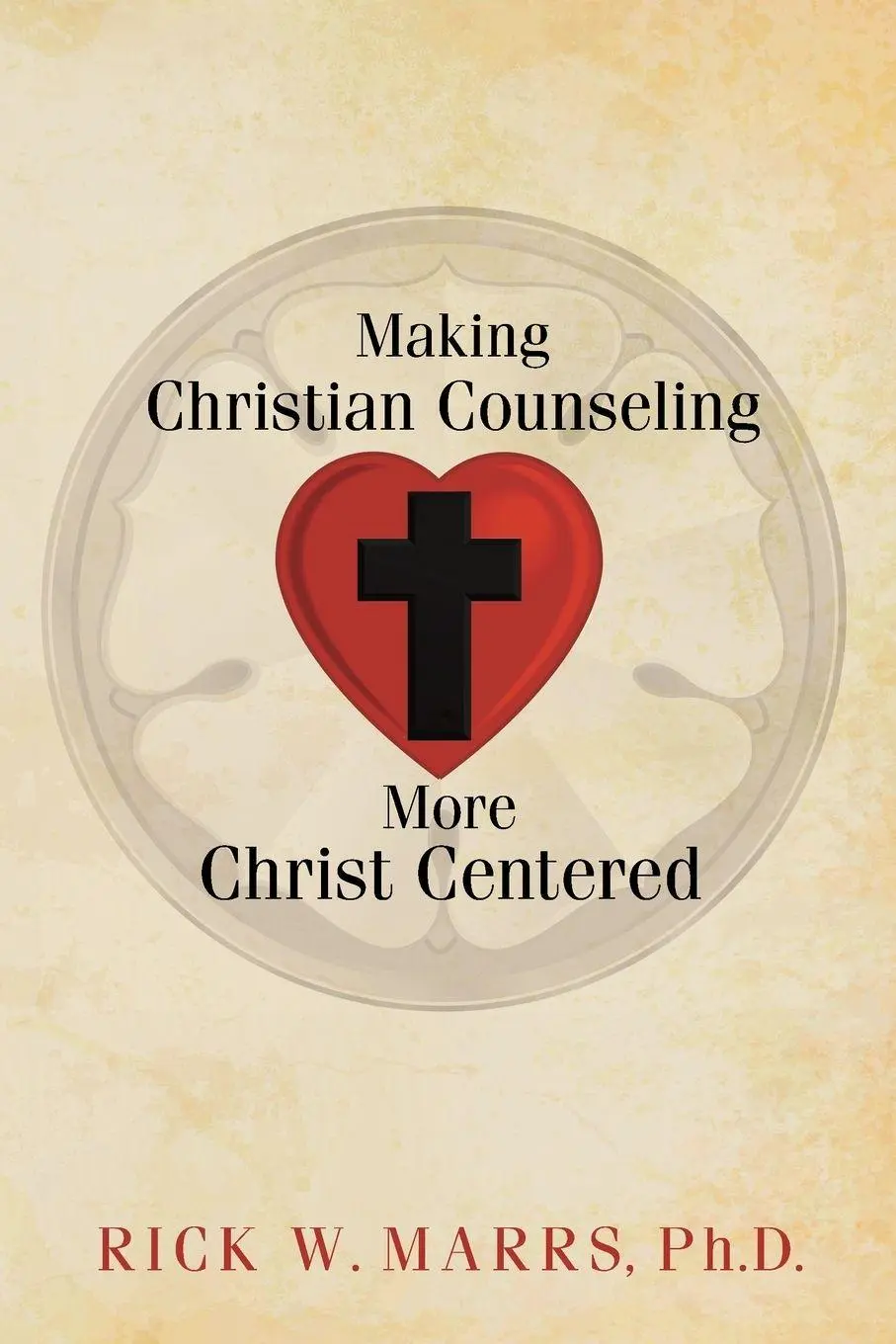 Cover: 9781973672371 | Making Christian Counseling More Christ Centered | Rick W. Marrs
