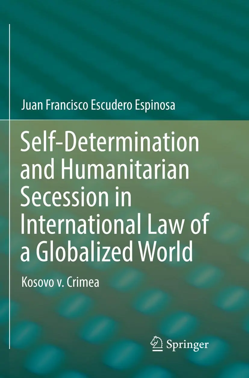 Cover: 9783030102371 | Self-Determination and Humanitarian Secession in International Law...