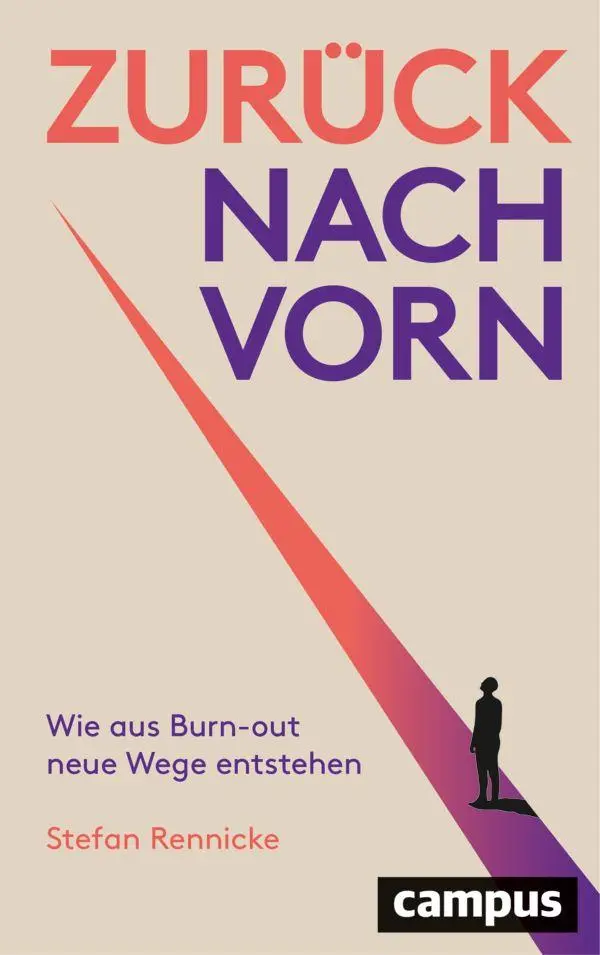 Cover: 9783593522371 | Zurück nach vorn | Wie aus Burn-out neue Wege entstehen | Rennicke
