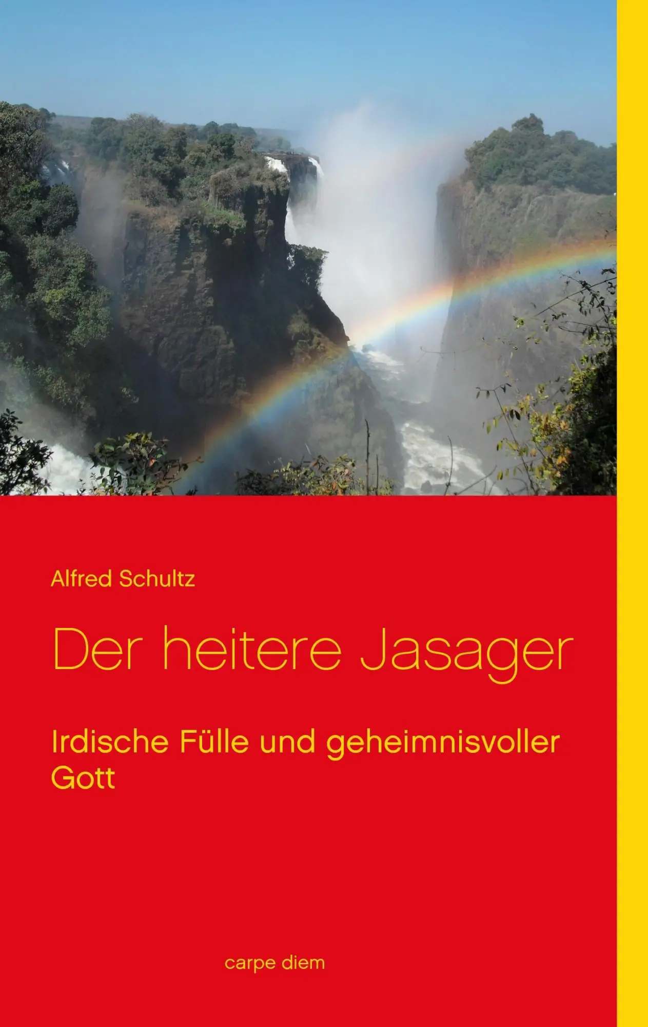 Cover: 9783738602371 | Der heitere Jasager | Irdische Fülle und geheimnisvoller Gott | Buch