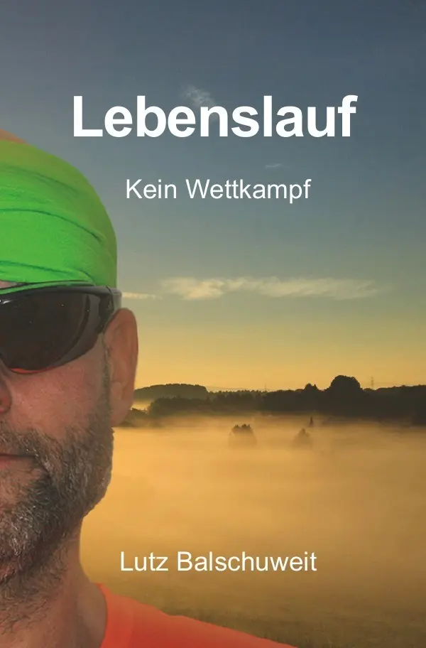 Cover: 9783745082371 | Lebenslauf | Kein Wettkampf | Lutz Balschuweit | Taschenbuch | 276 S.