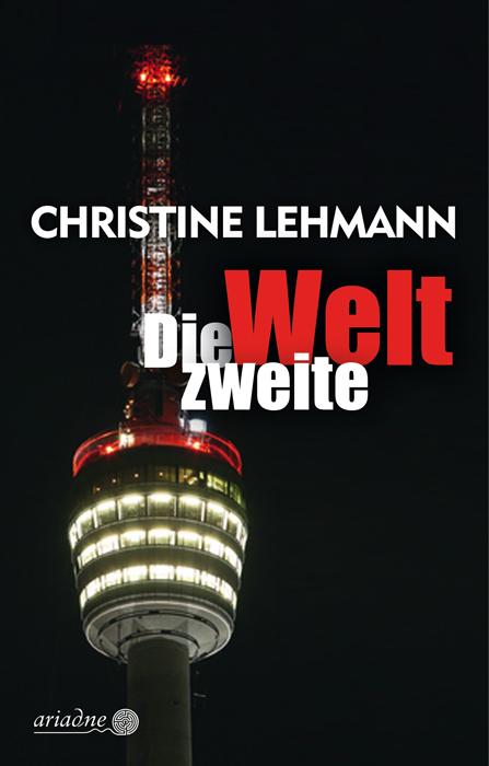 Cover: 9783867542371 | Die zweite Welt | Christine Lehmann | Taschenbuch | Ariadne | 256 S.