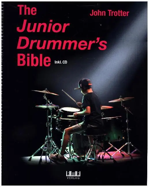 Cover: 9783899222371 | The Junior Drummer's Bible, m. 1 Audio-CD | John Trotter | Buch | 2018