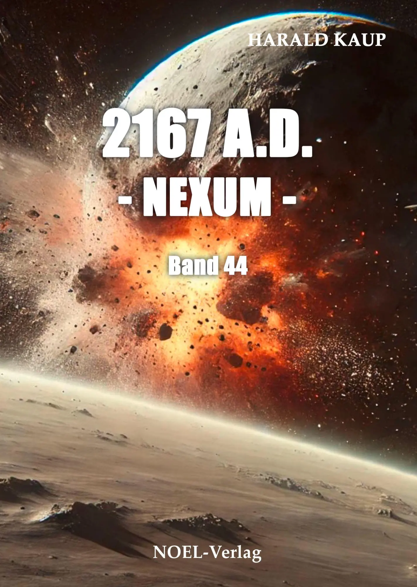 Cover: 9783967532371 | 2167 A.D. - Nexum - | Harald Kaup | Taschenbuch | Neuland Saga | 2025