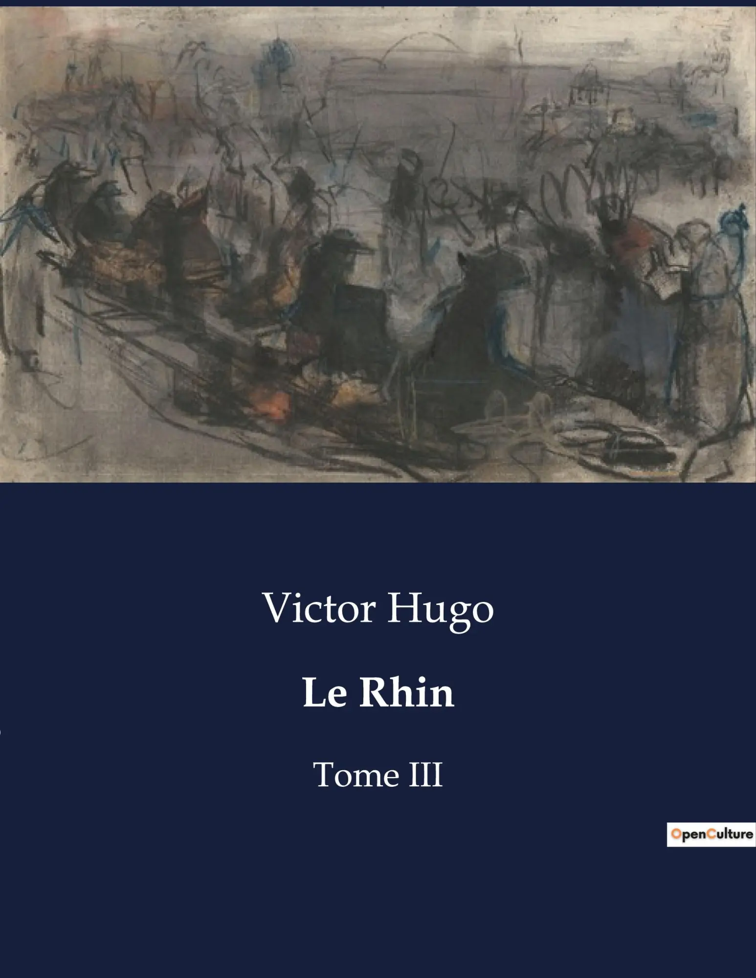 Cover: 9791041972371 | Le Rhin | Voyage poétique et historique le long du Rhin | Victor Hugo