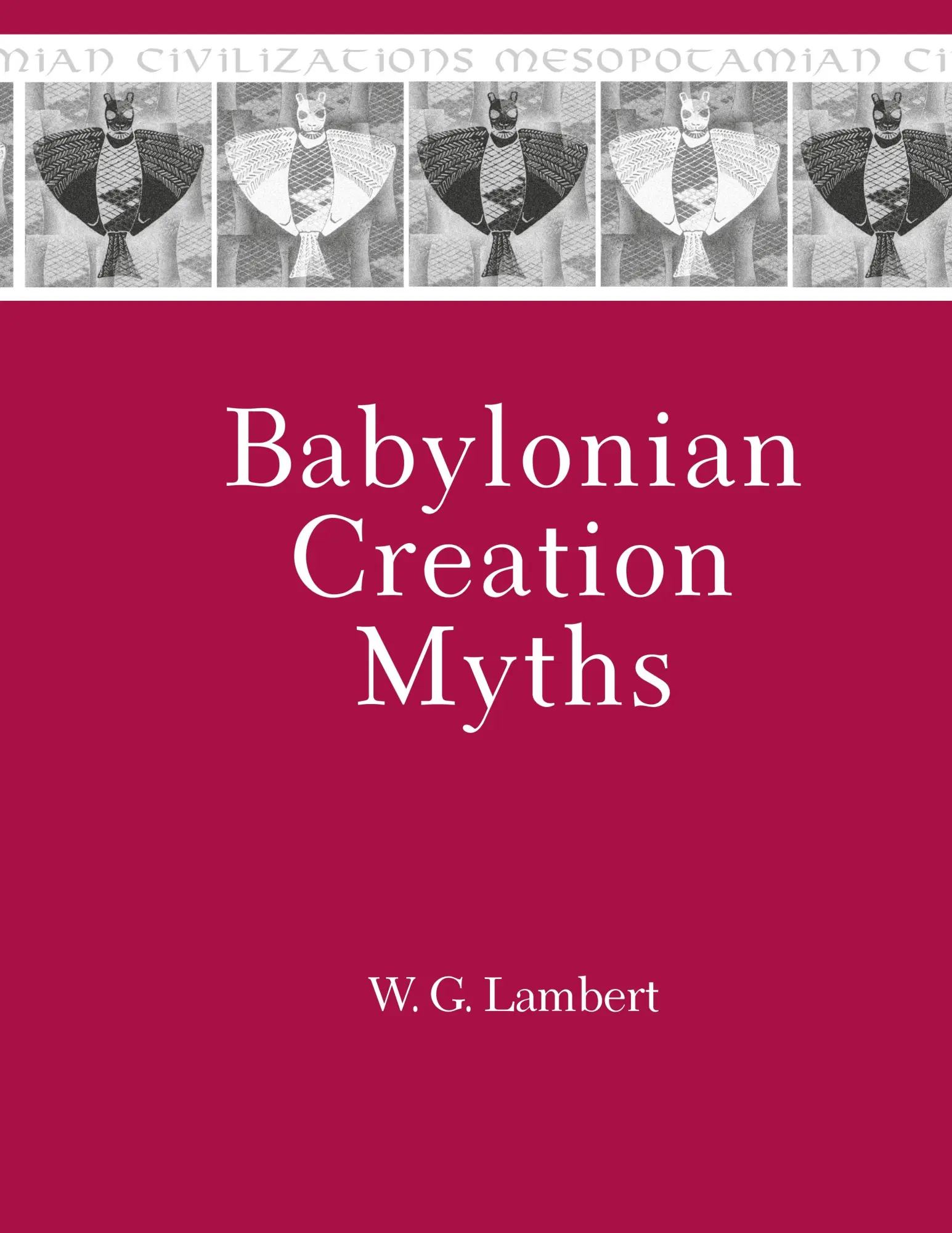 Cover: 9781575062471 | Babylonian Creation Myths | Wilfred G. Lambert | Buch | Englisch