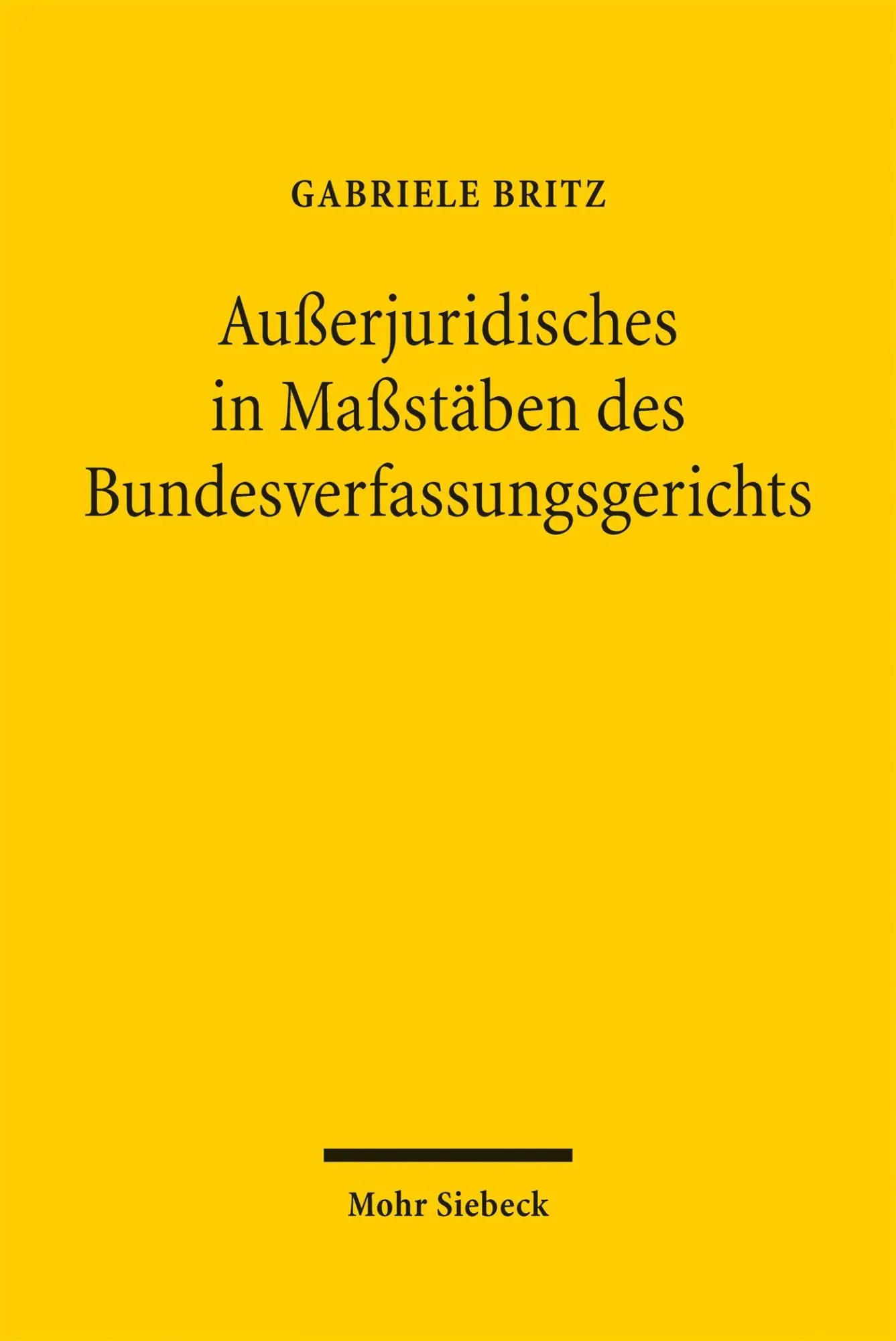 Cover: 9783162002471 | Außerjuridisches in Maßstäben des Bundesverfassungsgerichts | Britz