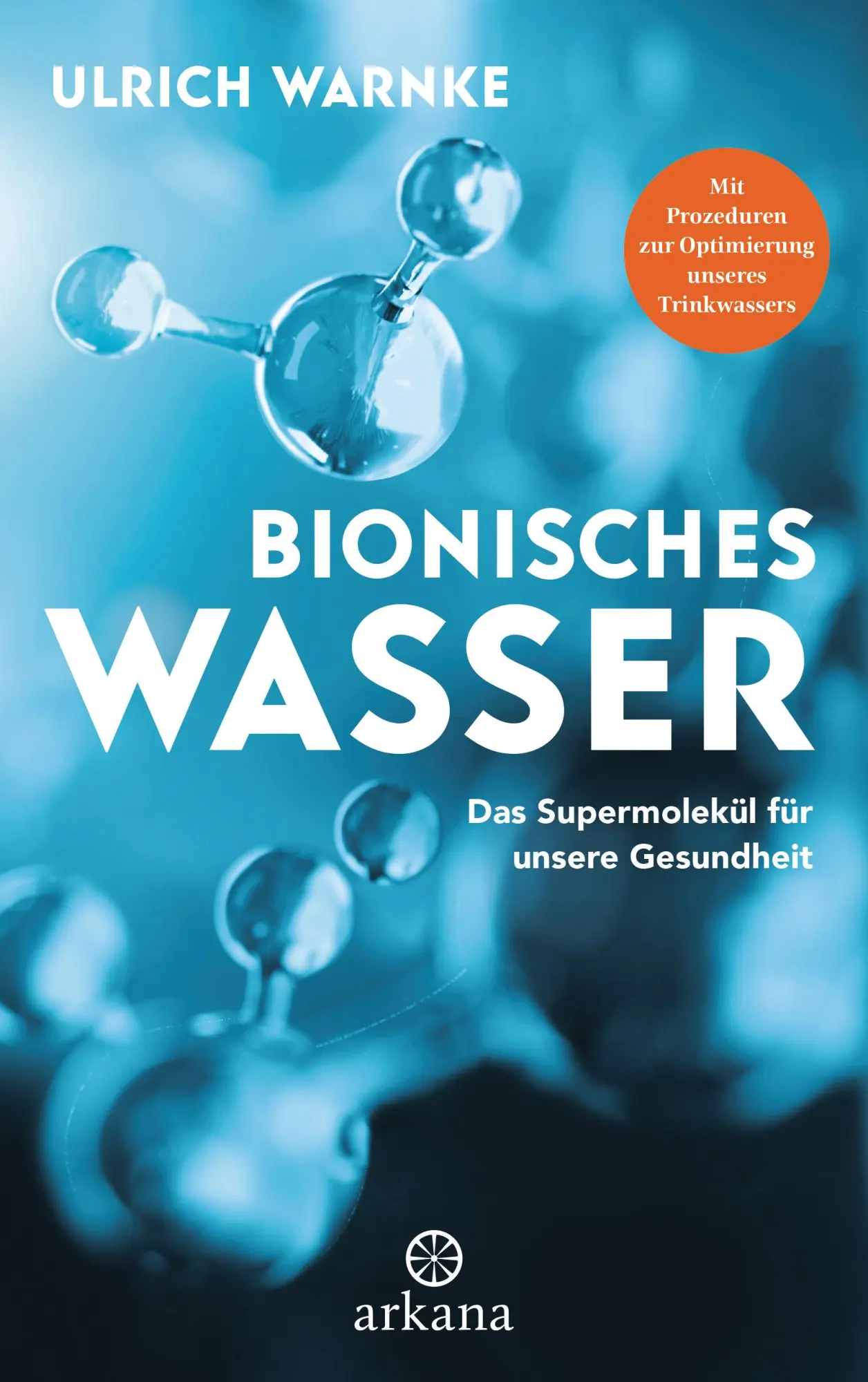 Cover: 9783442342471 | Bionisches Wasser | Ulrich Warnke (u. a.) | Buch | 432 S. | Deutsch Cover: 9783442342471 | Bionisches Wasser | Ulrich Warnke (u. a.) | Buch | 432 S. | Deutsch