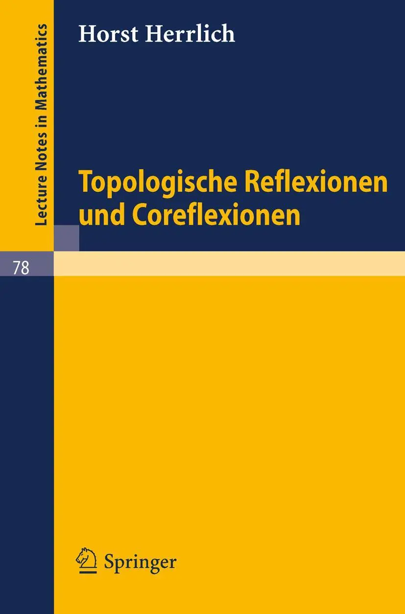 Cover: 9783540042471 | Topologische Reflexionen und Coreflexionen | Horst Herrlich | Buch