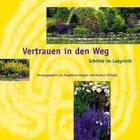 Cover: 9783873092471 | Vertrauen in den Weg | Schritte im Labyrinth | Bogner (u. a.) | 2007