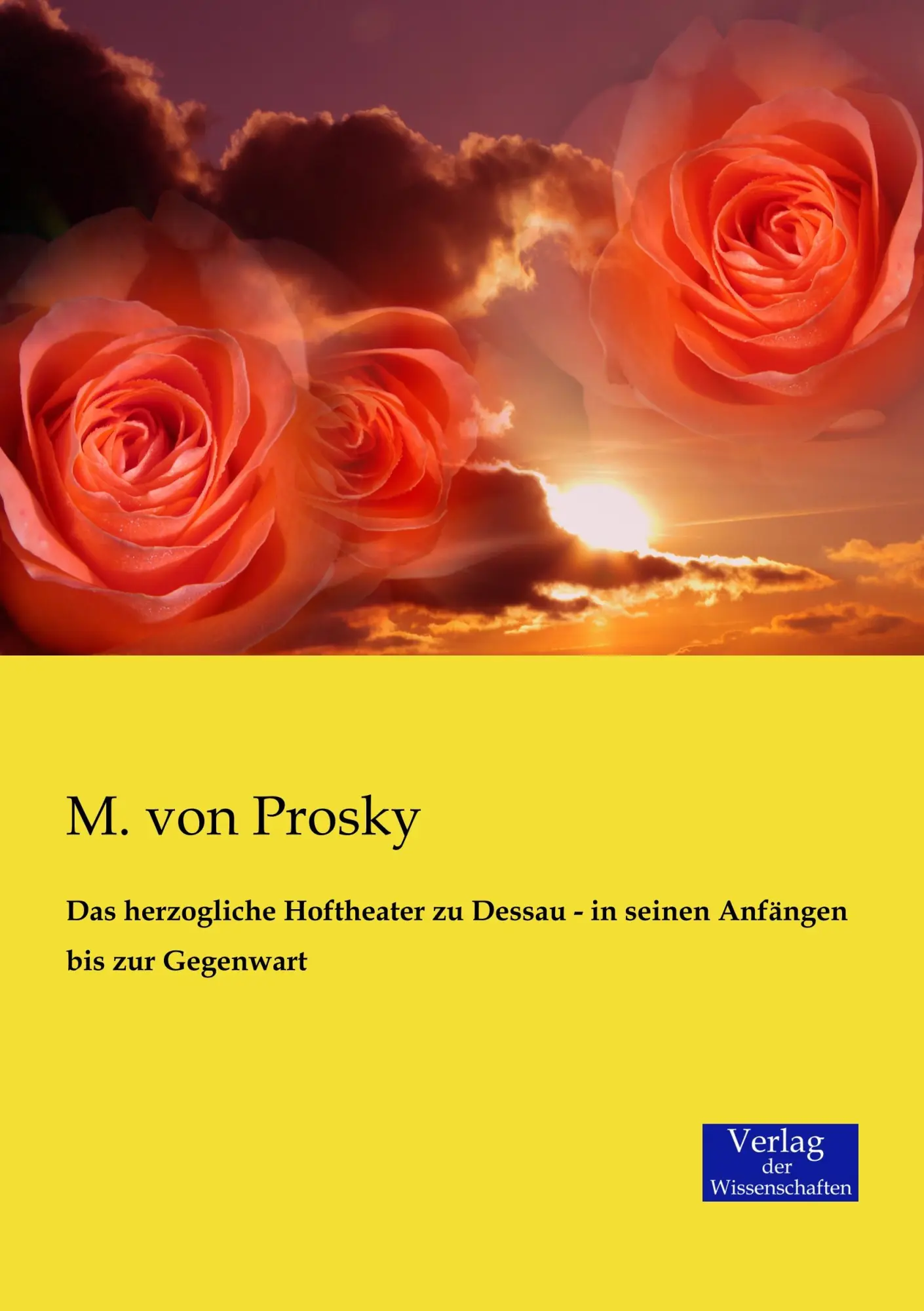 Cover: 9783957002471 | Das herzogliche Hoftheater zu Dessau - in seinen Anfängen bis zur...