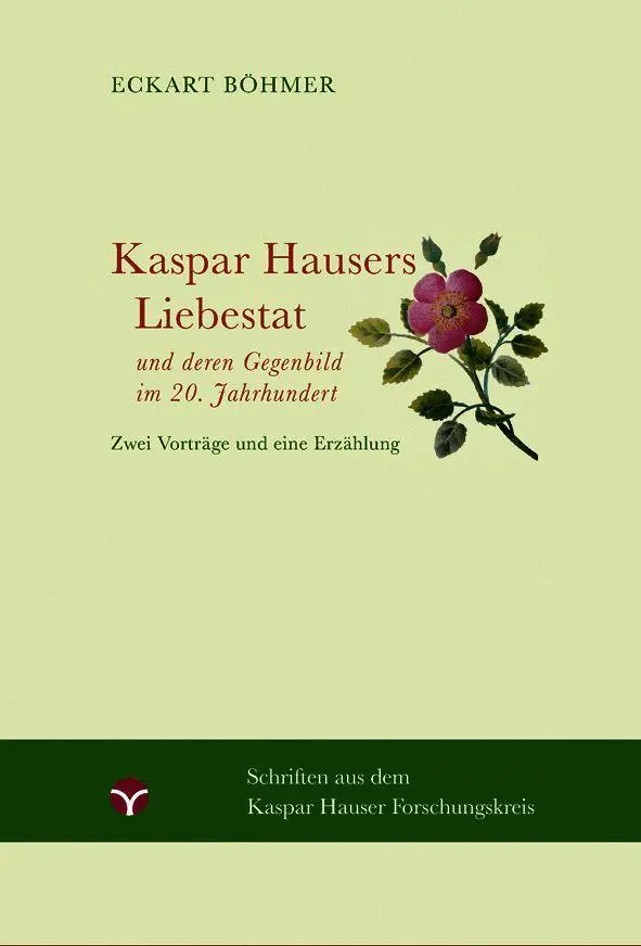 Cover: 9783957792471 | Kaspar Hausers Liebestat - und deren Gegenbild im 20. Jahrhundert