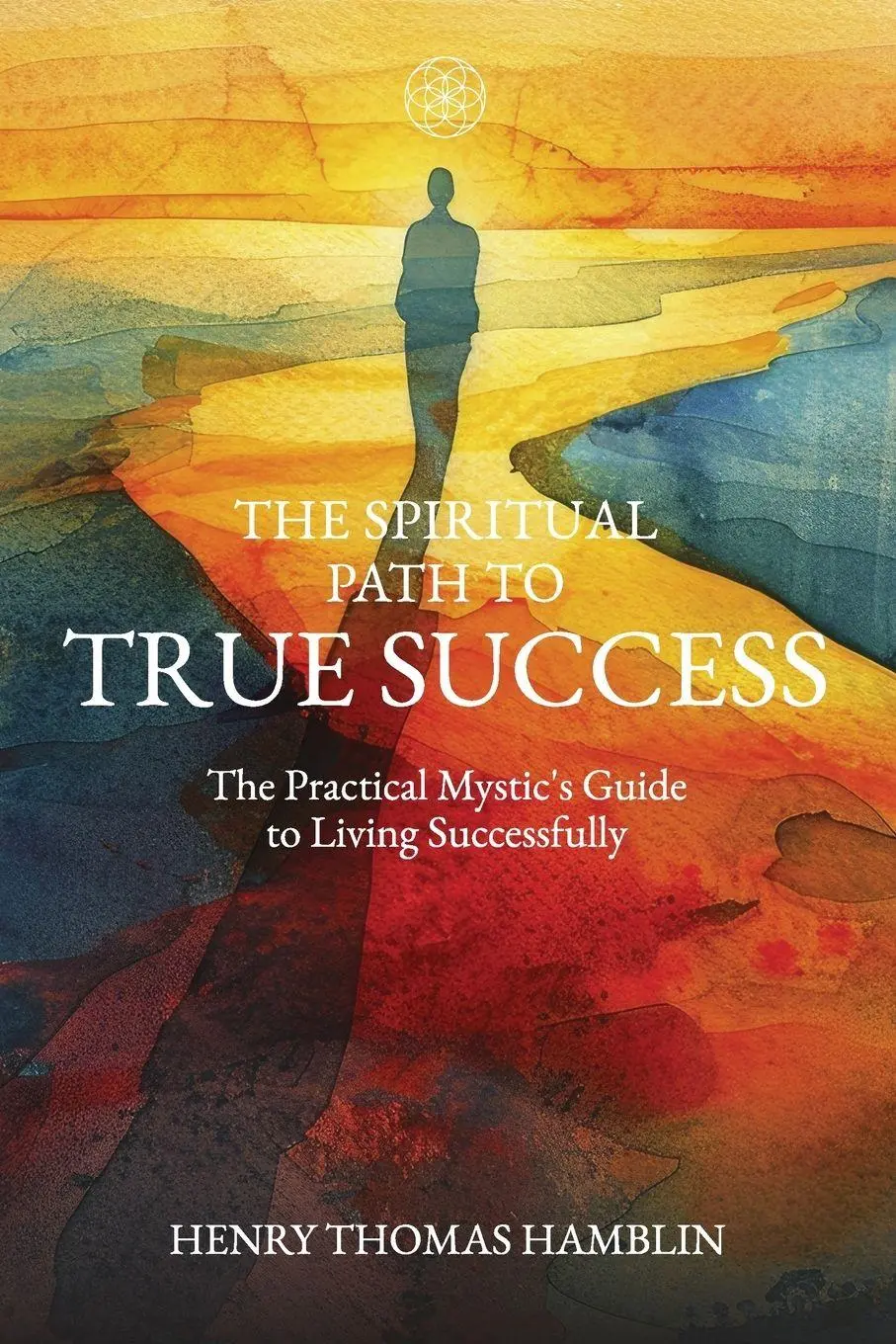 Cover: 9781738572571 | The Spiritual Path to True Success | Henry Thomas Hamblin | Buch