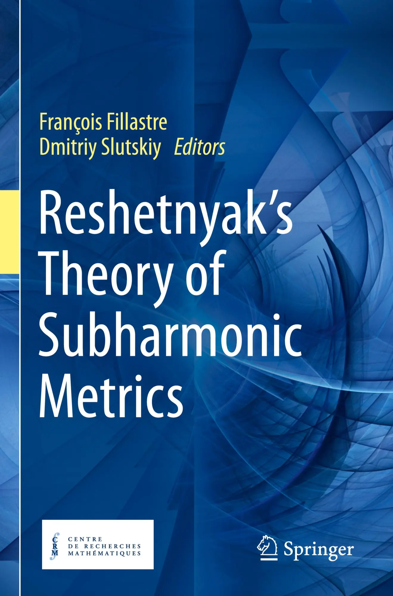 Cover: 9783031242571 | Reshetnyak's Theory of Subharmonic Metrics | Dmitriy Slutskiy (u. a.)