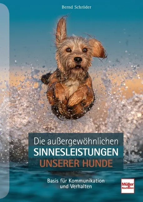 Cover: 9783275022571 | Die außergewöhnlichen Sinnesleistungen unserer Hunde | Bernd Schröder