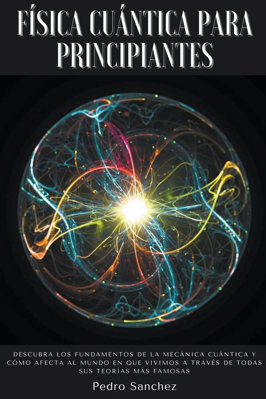 Cover: 9798201182571 | Física cuántica para principiantes | Pedro Sanchez | Taschenbuch