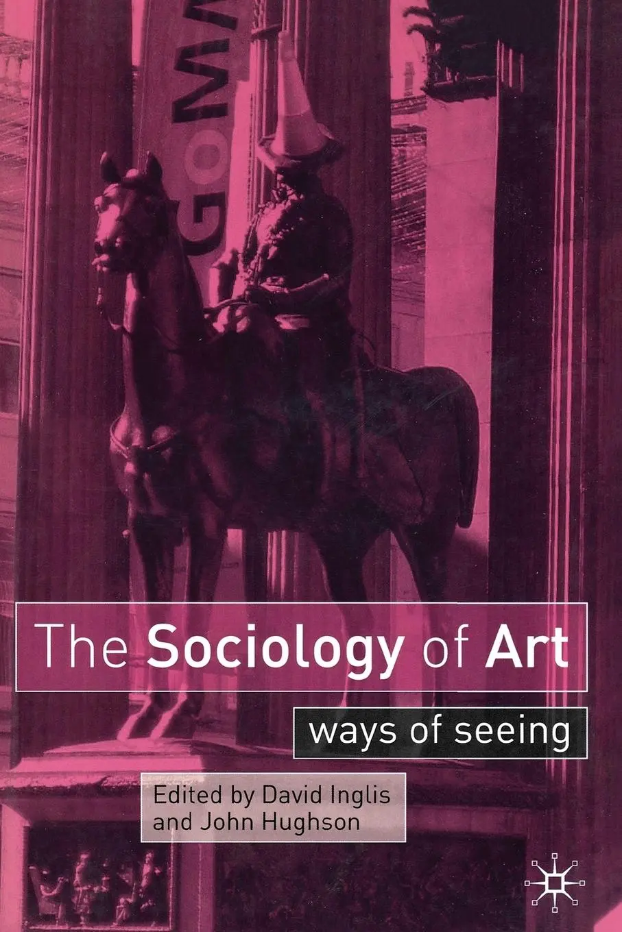 Cover: 9780333962671 | The Sociology of Art | Ways of Seeing | David Inglis (u. a.) | Buch