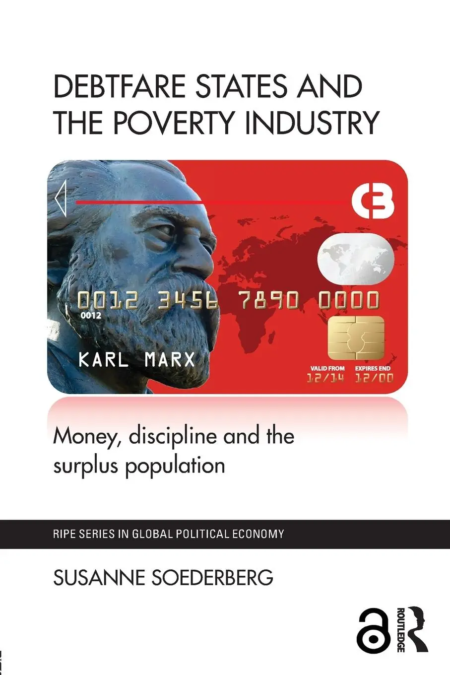 Cover: 9780415822671 | Debtfare States and the Poverty Industry | Susanne Soederberg | Buch