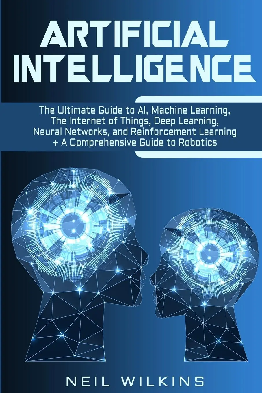 Cover: 9781647482671 | Artificial Intelligence | Neil Wilkins | Taschenbuch | Englisch | 2020