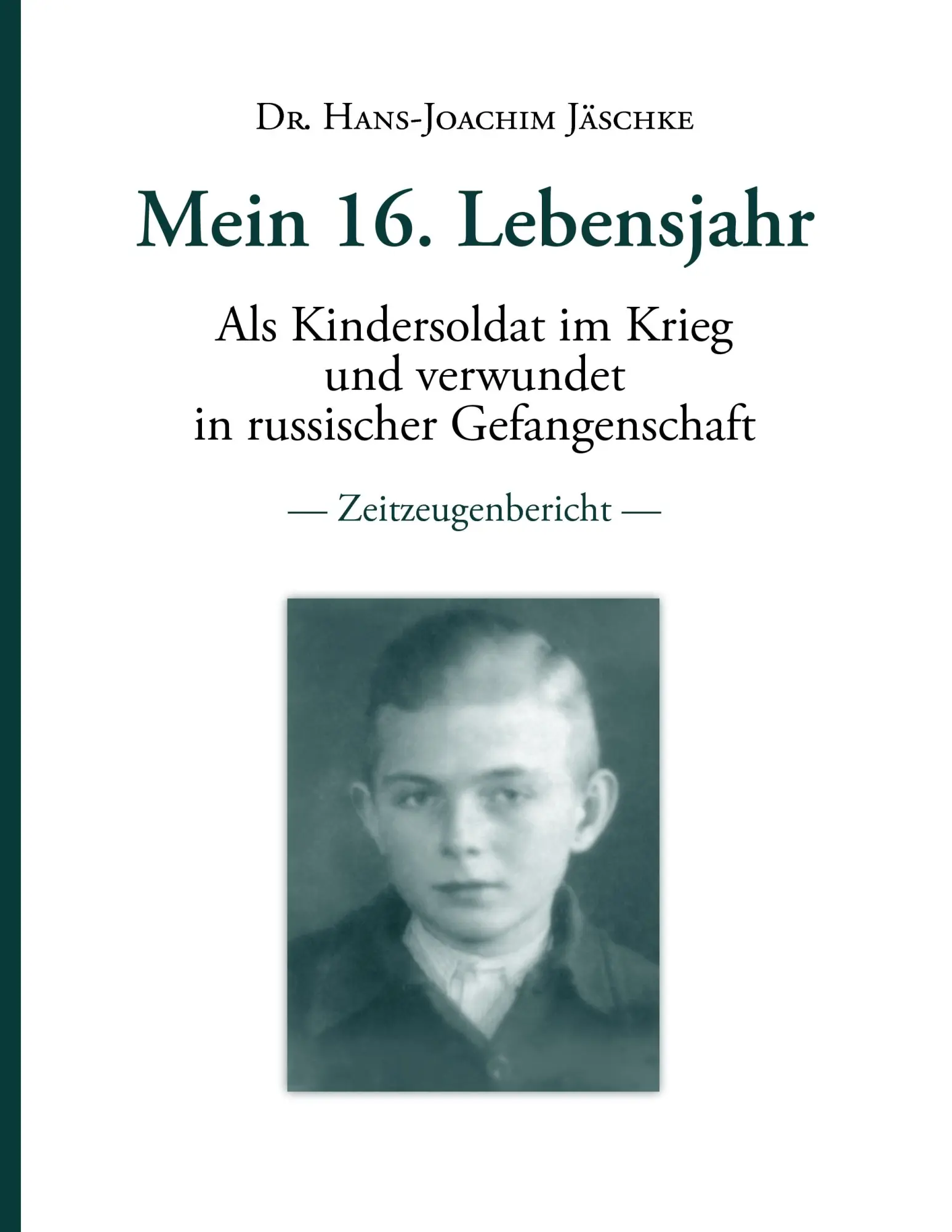 Cover: 9783837052671 | Mein 16. Lebensjahr | Hans-Joachim Jäschke | Taschenbuch | 184 S.