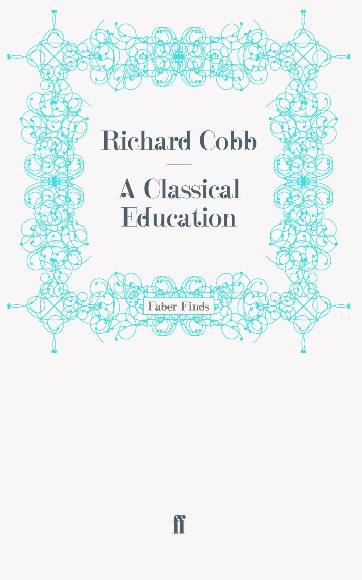 Cover: 9780571242771 | A Classical Education | Taschenbuch | 156 S. | Englisch | 2011