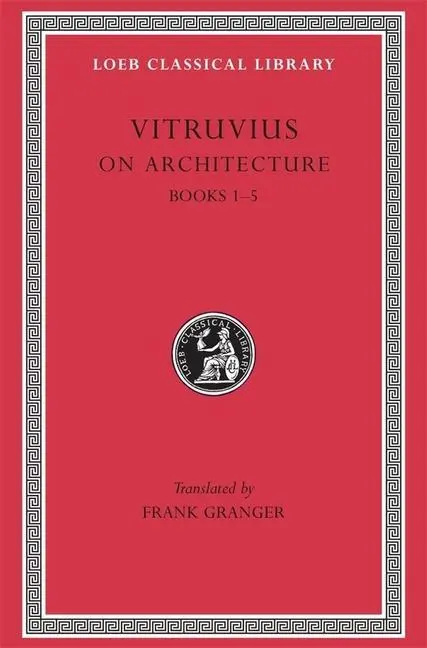 Cover: 9780674992771 | On Architecture, Volume I – Books 1–5 Granger)(Latin) | Books 1-5