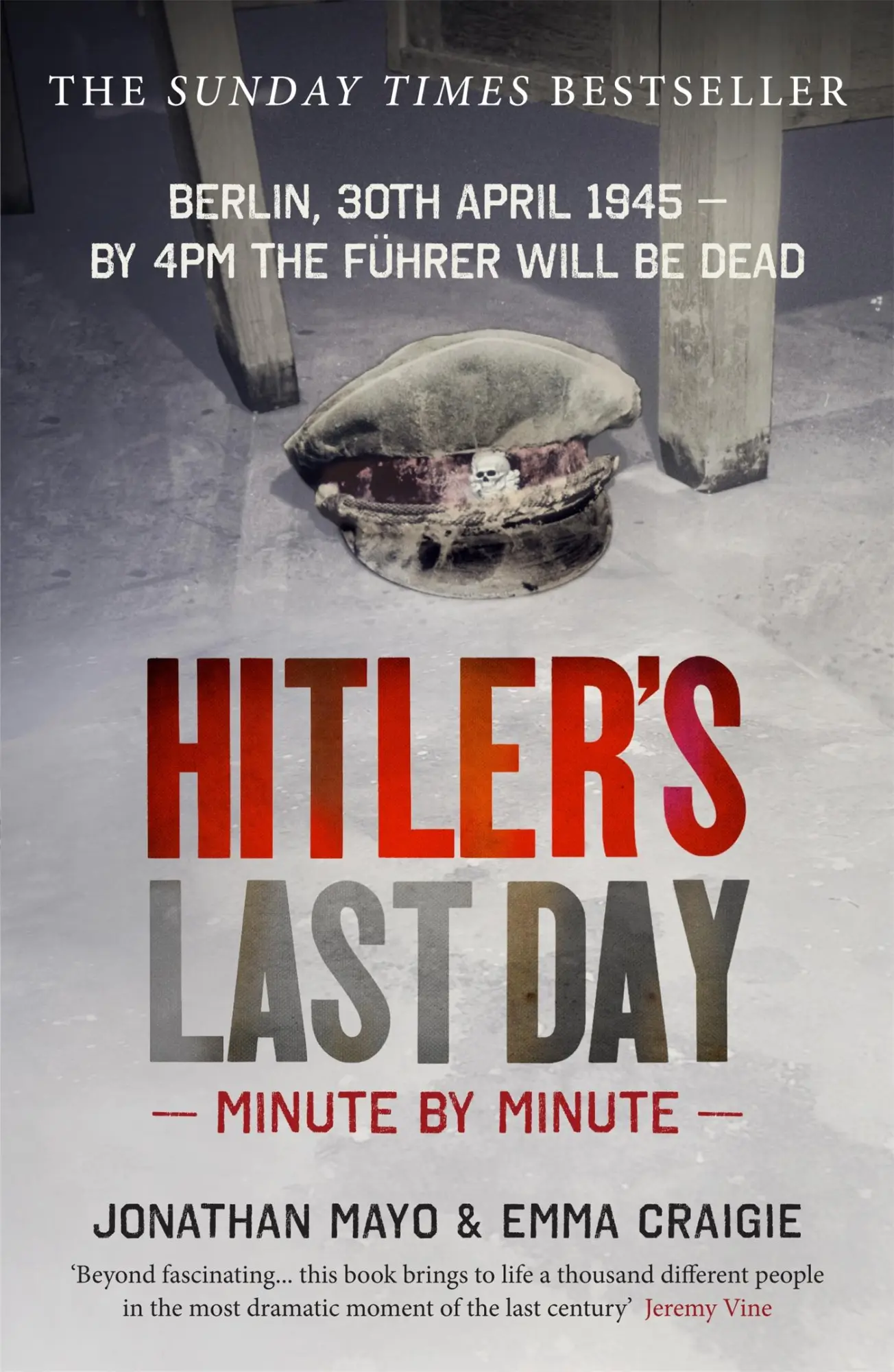 Cover: 9781780722771 | Hitler's Last Day: Minute by Minute | Emma Craigie (u. a.) | Buch