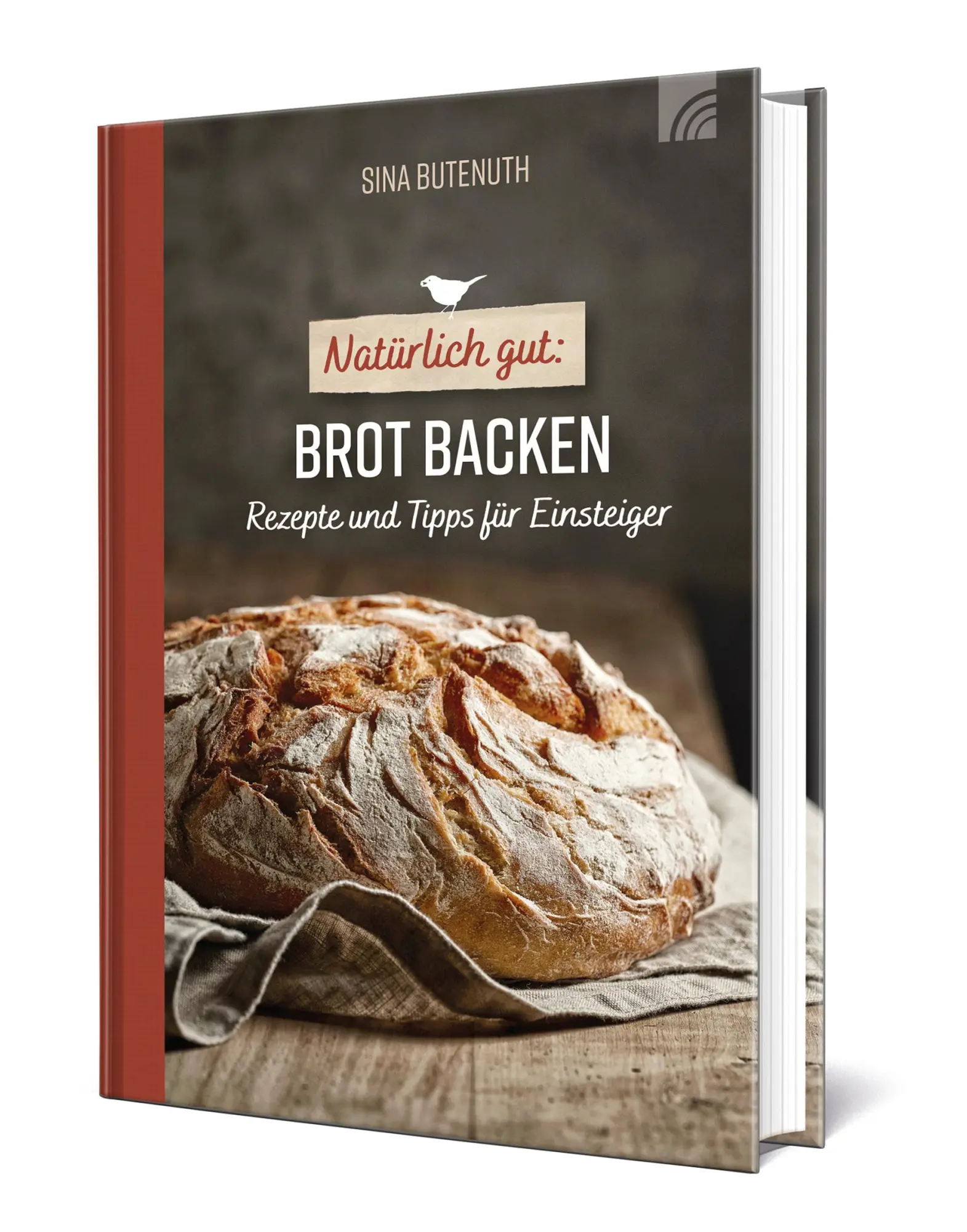 Cover: 9783765532771 | Natürlich gut: Brot backen | Rezepte und Tipps für Einsteiger | Buch