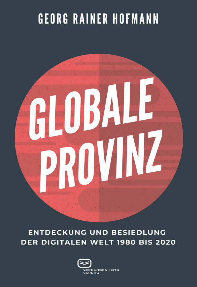 Cover: 9783864082771 | GLOBALE PROVINZ | Georg Rainer Hofmann | Taschenbuch | 320 S. | 2021