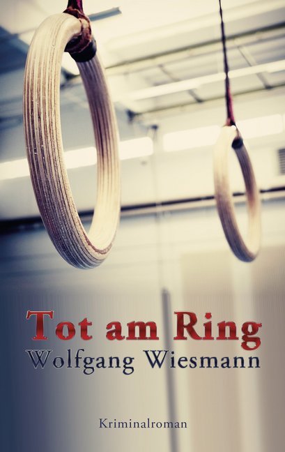 Cover: 9783942672771 | Tot am Ring | Wolfgang Wiesmann | Taschenbuch | Deutsch | 2020